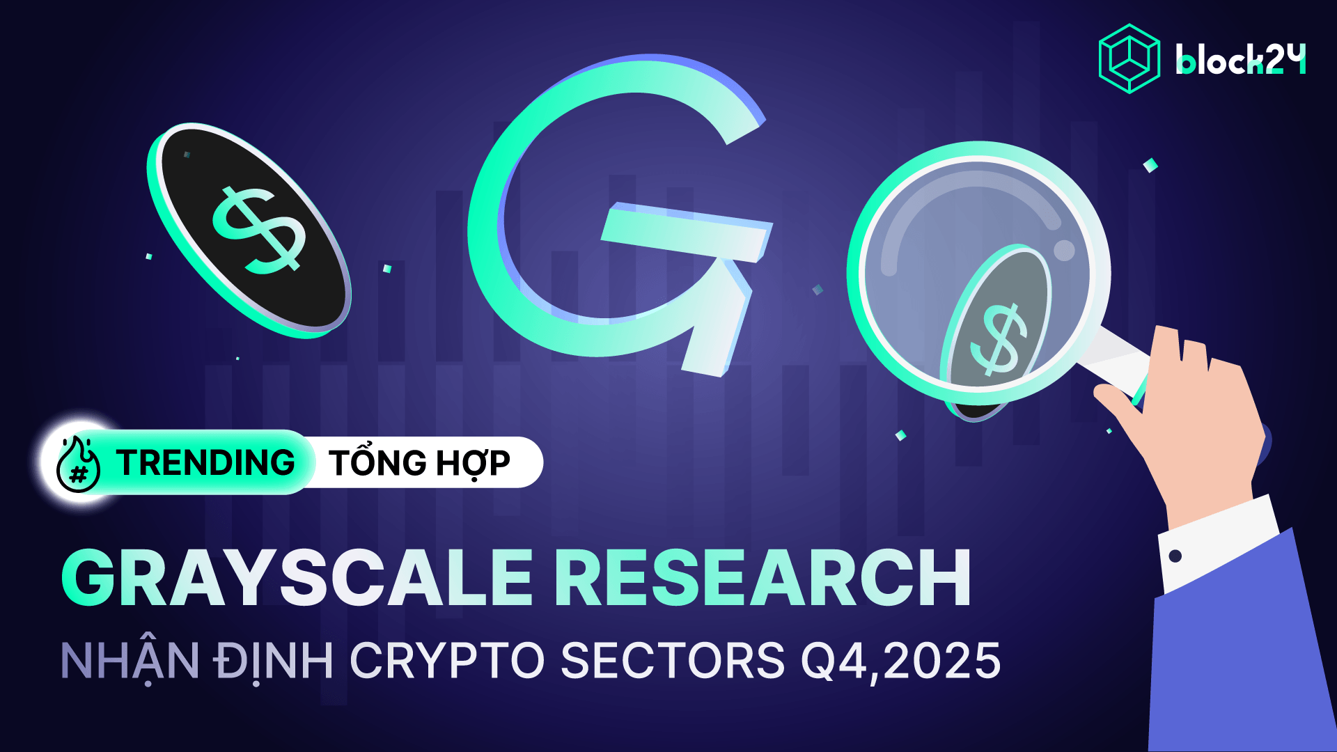 Grayscale Research: Nhận định Crypto Sectors trong Q4,2025