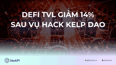 DeFi TVL Giảm 14% Sau Vụ Hack Kelp DAO