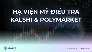 Hạ viện Mỹ điều tra Polymarket và Kalshi