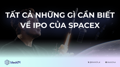 Tất Cả Những Gì Bạn Cần Biết Về IPO Của SpaceX