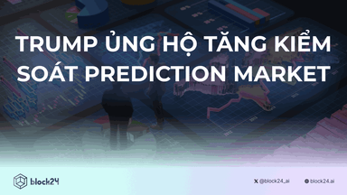 Trump Ủng Hộ Tăng Kiểm Soát Prediction Market