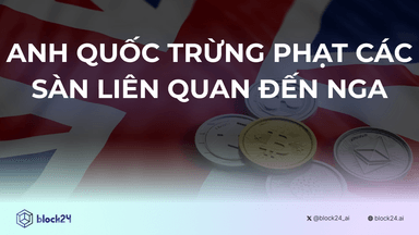 Anh Quốc Trừng Phạt Các Sàn Crypto Liên Quan Đến Nga